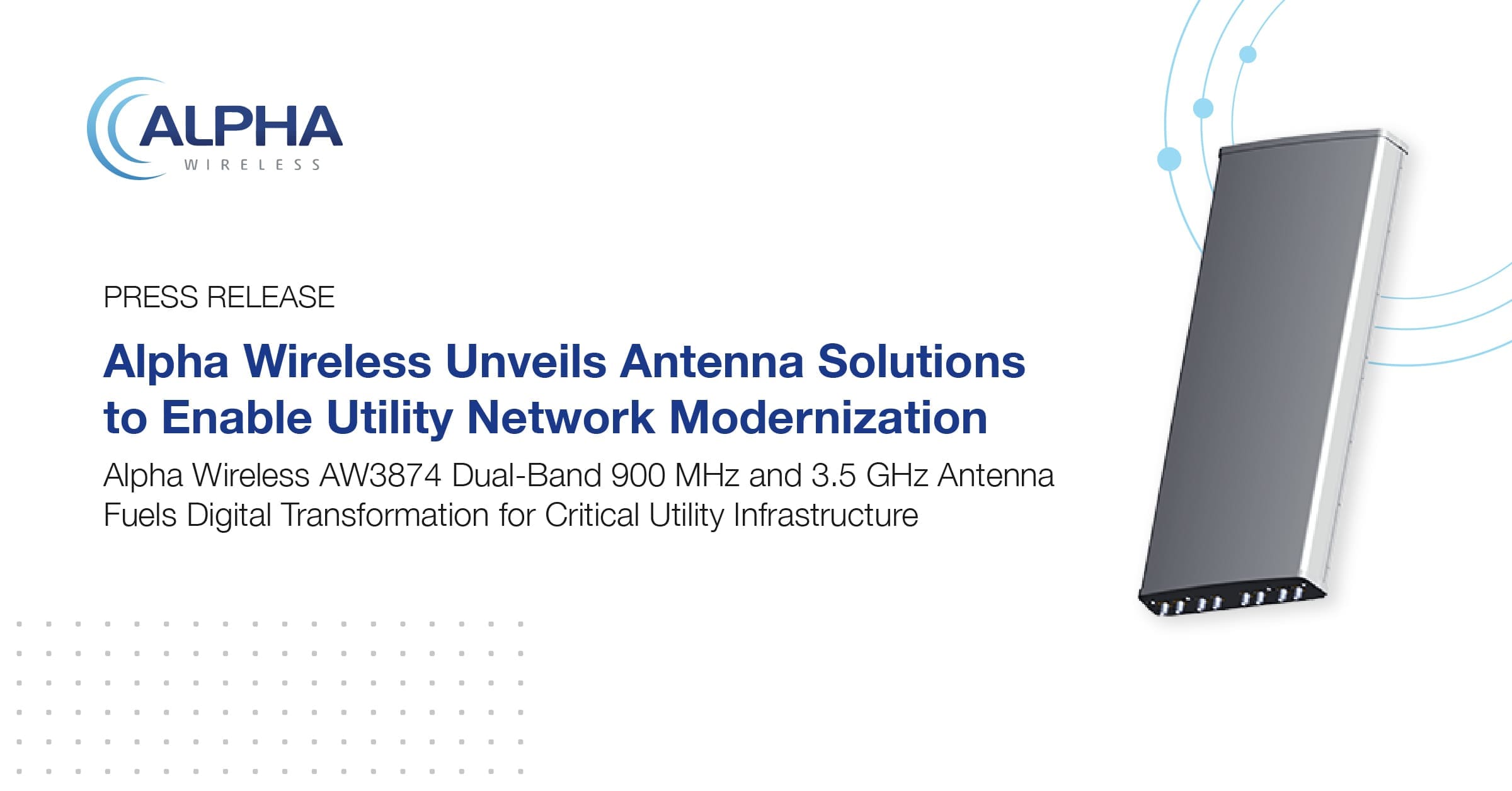 Alpha Wireless Unveils Antenna Solutions to Enable Utility Network Modernization